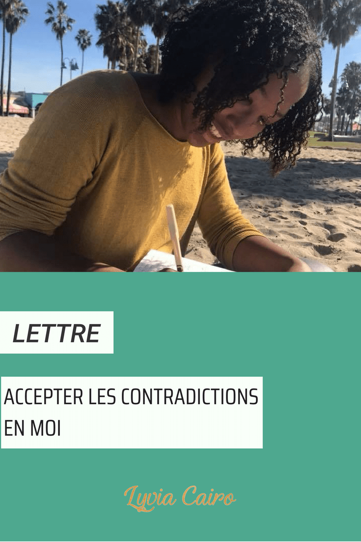 Accepter Les Contradictions En Moi Lyvia Cairo